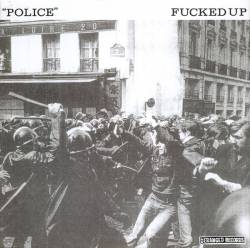 Fucked Up : Police